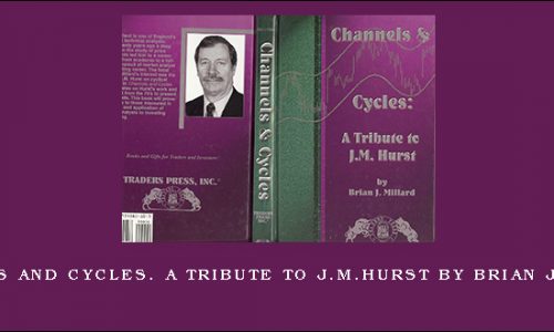 Channels and Cycles. A Tribute to J.M.Hurst by Brian J.Millard