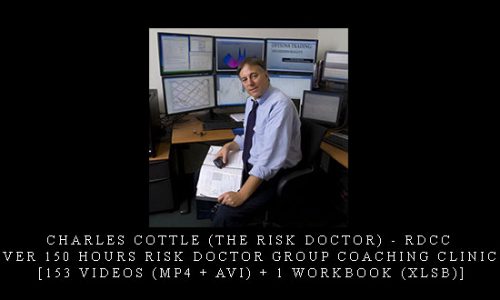 Charles Cottle (The Risk Doctor) – RDCC – Over 150 Hours Risk Doctor Group Coaching Clinics [153 Videos (MP4 + AVI) + 1 Workbook (XLSB)]