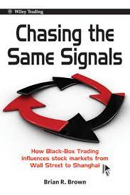 Chasing the Same Signals ,Brian R.Brown, Chasing the Same Signals by Brian R.Brown