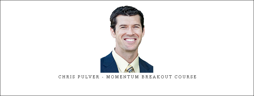 Chris Pulver – Momentum Breakout Course