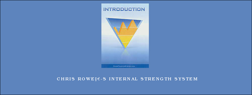 Chris Roweâ€™s Internal Strength System