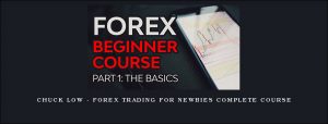 Chuck Low - Forex Trading for Newbies Complete Course