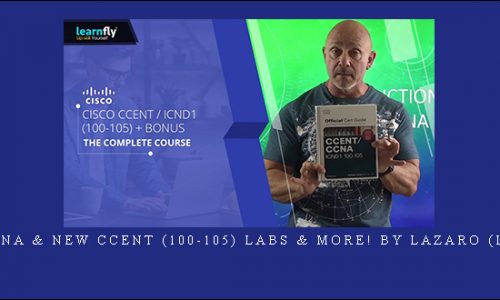 Cisco CCNA & New CCENT (100-105) Labs & More! by Lazaro (Laz) Diaz