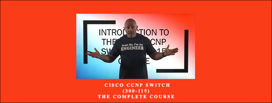 Cisco-CCNP-Switch-300-115-The-Complete-Course-by-Lazaro-Laz-Diaz-Enroll