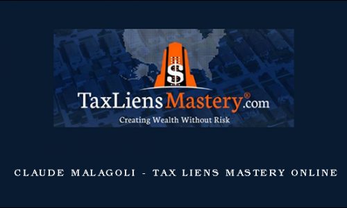 Claude Malagoli – Tax Liens Mastery Online