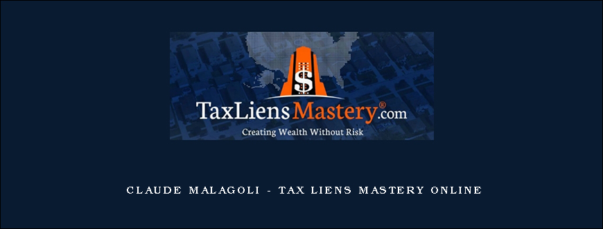 Claude Malagoli – Tax Liens Mastery Online