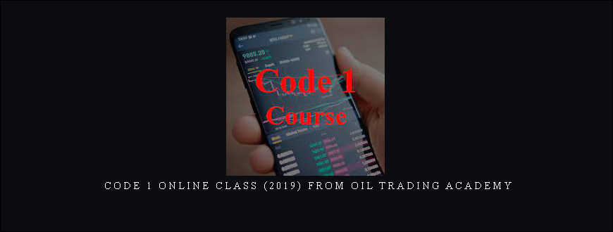 Code 1 Online Class (2019) from Oil Trading Academy