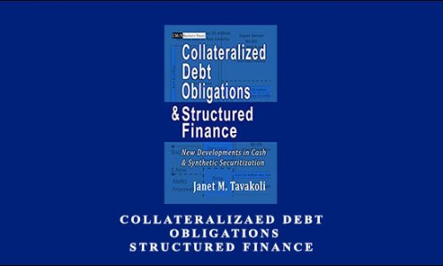 Collateralizaed Debt. Obligations and Structured Finance by Janet M.Tavakoli