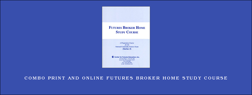 Combo Print and Online Futures Broker Home Study Course