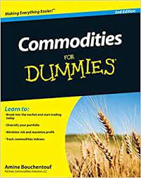 Commodities for Dummies by Amine Bouchentouf