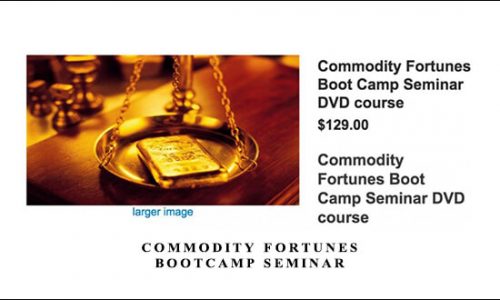 Commodity Fortunes Bootcamp Seminar by Steven Primo