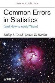 Common Errors in Statistics by Phillip I.Good, James W.Hardin