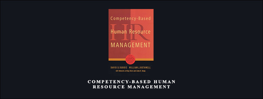 Competency-Based Human Resource Management by David D.Dubois