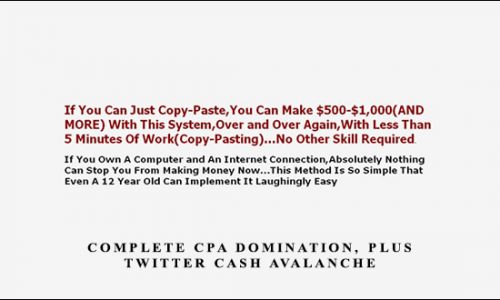 Complete CPA Domination, plus Twitter Cash Avalanche