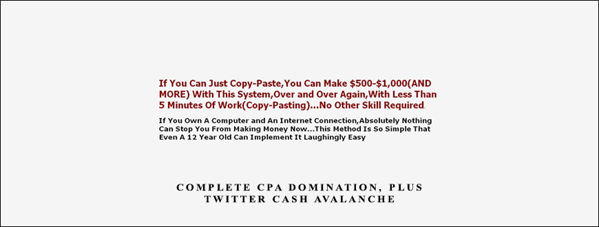 Complete CPA Domination plus Twitter Cash Avalanche