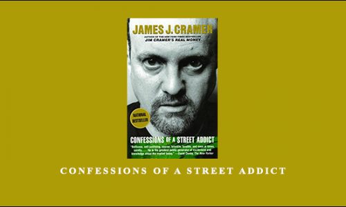 Confessions of a Street Addict by James Cramer