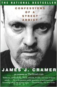 Confessions of a Street Addict , James Cramer, Confessions of a Street Addict by James Cramer