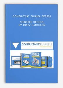 Consultant Funnel Series - Website Design , Drew Laughlin, Consultant Funnel Series - Website Design by Drew Laughlin