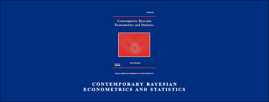 Contemporary Bayesian Econometrics and Statistics by John Geweke