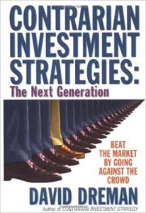 Contrarian Investment Strategies. The Next Generation , David Dreman, Contrarian Investment Strategies. The Next Generation by David Dreman