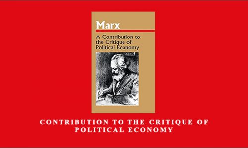 Contribution to the Critique of Political Economy by Karl Marx