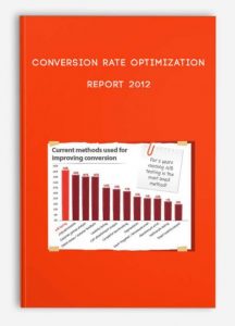 Conversion Rate, Optimization Report 2012, Conversion Rate Optimization Report 2012