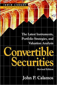 Convertible Securities (Revised Ed.) , John P.Calamos, Convertible Securities (Revised Ed.) by John P.Calamos