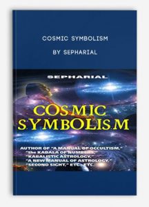 Cosmic Symbolism ,Sepharial, Cosmic Symbolism by Sepharial