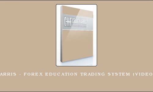 Craig Harris – Forex Education Trading System (Video 469 MB)