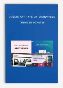 Create Any Type Of WordPress,Theme In Minutes, Create Any Type Of WordPress Theme In Minutes