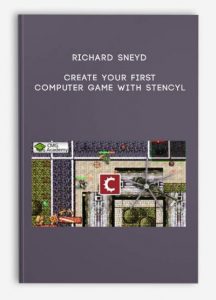 Create your First Computer Game with Stencyl, Richard Sneyd, Create your First Computer Game with Stencyl by Richard Sneyd