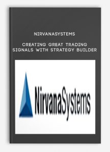 Creating Great Trading Signals with Strategy Builder ,Nirvanasystems, Creating Great Trading Signals with Strategy Builder from Nirvanasystems