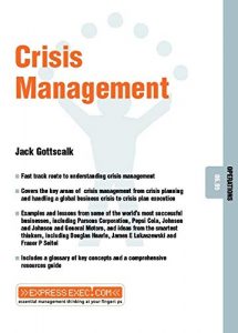 Crisis Management ,Jack Gottschalk, Crisis Management by Jack Gottschalk