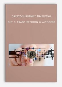 Cryptocurrency Investing, Buy & Trade Bitcoin & Altcoins, Cryptocurrency Investing: Buy & Trade Bitcoin & Altcoins