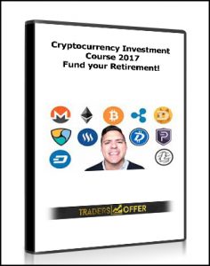 Cryptocurrency Investment Course 2017 ,Fund your Retirement!, Cryptocurrency Investment Course 2017 Fund your Retirement!