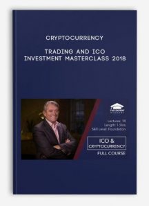 Cryptocurrency Trading, ICO Investment Masterclass 2018, Cryptocurrency Trading and ICO Investment Masterclass 2018