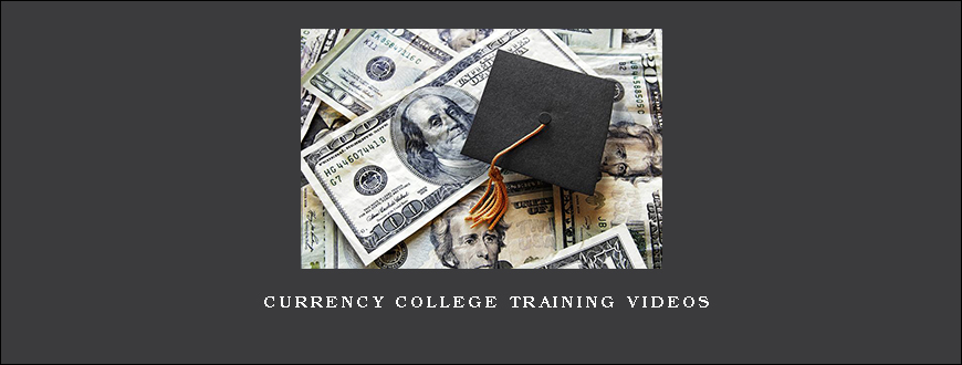 Currency College Training Videos