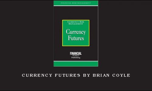 Currency Futures by Brian Coyle