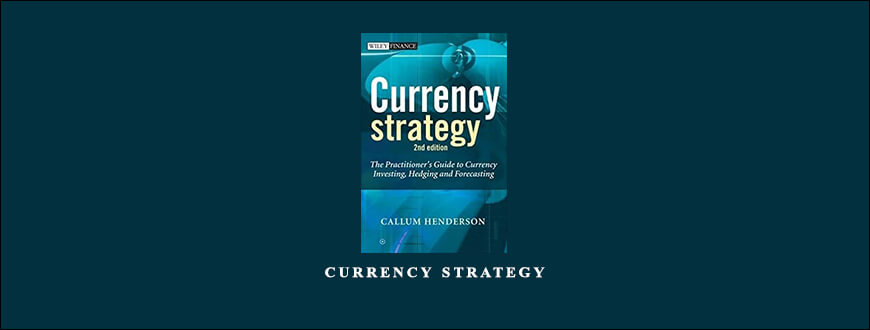 Currency Strategy by Callum Henderson