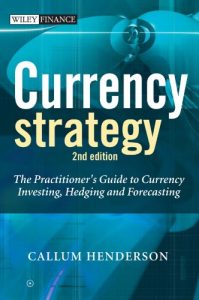 Currency Strategy , Callum Henderson, Currency Strategy by Callum Henderson