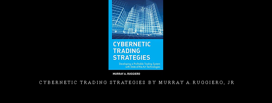 Cybernetic Trading Strategies by Murray A