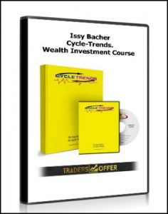 Cycle-Trends. Wealth Investment Course , Issy Bacher, Cycle-Trends. Wealth Investment Course by Issy Bacher