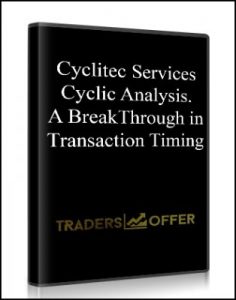 Cyclic Analysis. A BreakThrough in Transaction Timing ,Cyclitec Services, Cyclic Analysis. A BreakThrough in Transaction Timing by Cyclitec Services