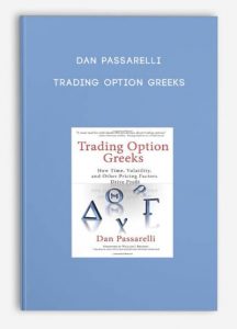 Dan Passarelli ,Trading Option Greeks, Dan Passarelli - Trading Option Greeks