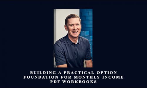 Dan Sheridan – Building a Practical Option Foundation For Monthly Income + PDF Workbooks