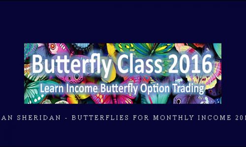 Dan Sheridan – Butterflies for monthly Income 2016