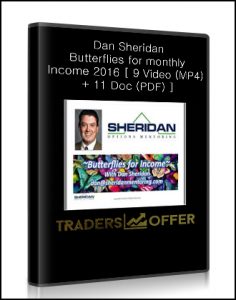 Dan Sheridan , Butterflies for monthly Income 2016, Dan Sheridan - Butterflies for monthly Income 2016