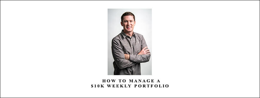 Dan Sheridan - How to Manage a $10K Weekly Portfolio