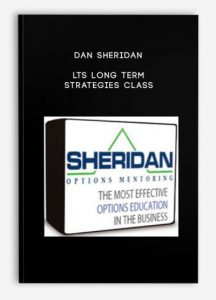 Dan Sheridan , LTS Long Term Strategies Class, Dan Sheridan - LTS Long Term Strategies Class