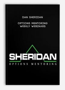 Dan Sheridan,Options Mentoring Weekly Webinars, Dan Sheridan - Options Mentoring Weekly Webinars